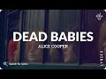 Alice Cooper - Dead babies (Lyrics for Desktop)