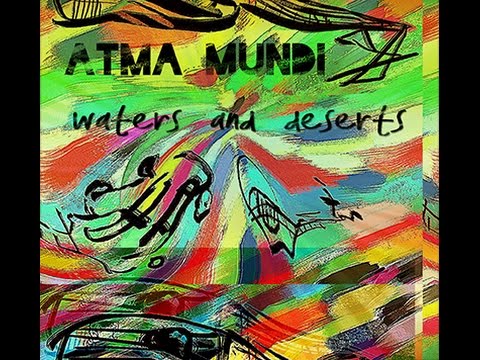 Atma Mundi Ensemble - "Waters and Deserts"