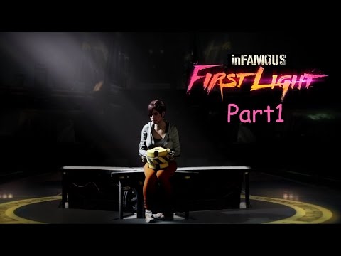 InFAMOUS First Light PS4 Full Walkthrough Part 1 No Commentary