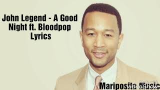 John Legend &quot;A Good Night&quot; (feat. BloodPop®) Lyrics/Sub Español