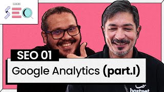 Painel Google Analytics (parte 1) - @Curso em Vídeo  prático de SEO