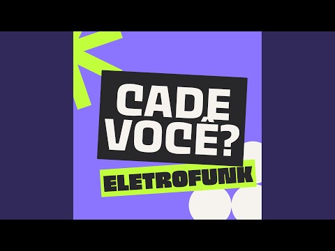 Cade Você? Eletrofunk