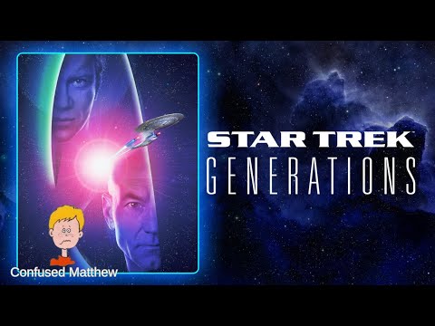 Star Trek Generations Review - Confused Matthew