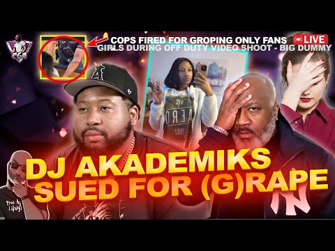 DJ Akademiks SUED For Grizzape By Woman That Claims His Crew Ran A Choo-Choo On Her