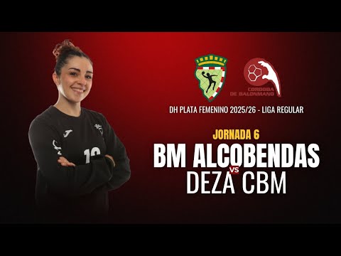 DHPLATA FEM | jornada 6 | BM ALCOBENDAS - DEZA CBM