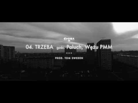 04. Głowa PMM gośc. Paluch, Wężu PMM - Trzeba (prod. Tom Sweden)