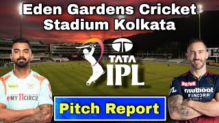 Eden Gardens Kolkata Pitch Report - LSG vs RCB IPL 2022 Eliminator Match Prediction | Today | LIVE