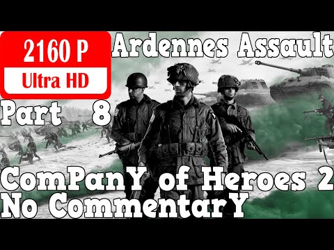 Company of Heroes 2: Ardennes Assault - Gameplay Walkthrough Part 8 - Bastogne Outskirts