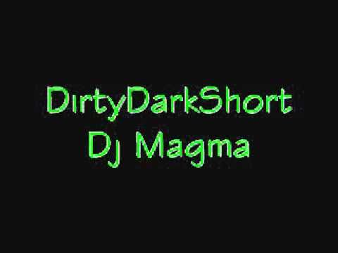 Dirty Dark Short Dj magma DnB