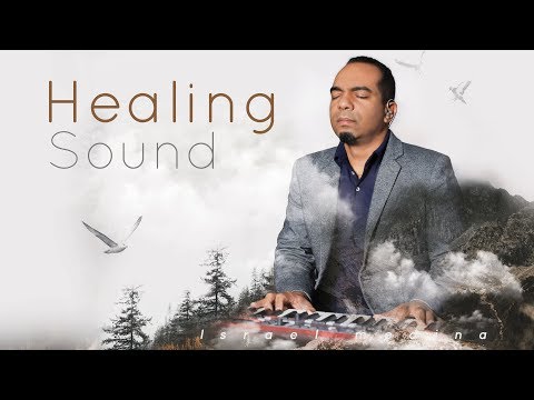 Healing Sound (Sonido de Sanidad) Instrumental | Israel Medina