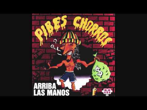 Pibes  Chorros  -  Llegamos  los  Pibes  Chorros
