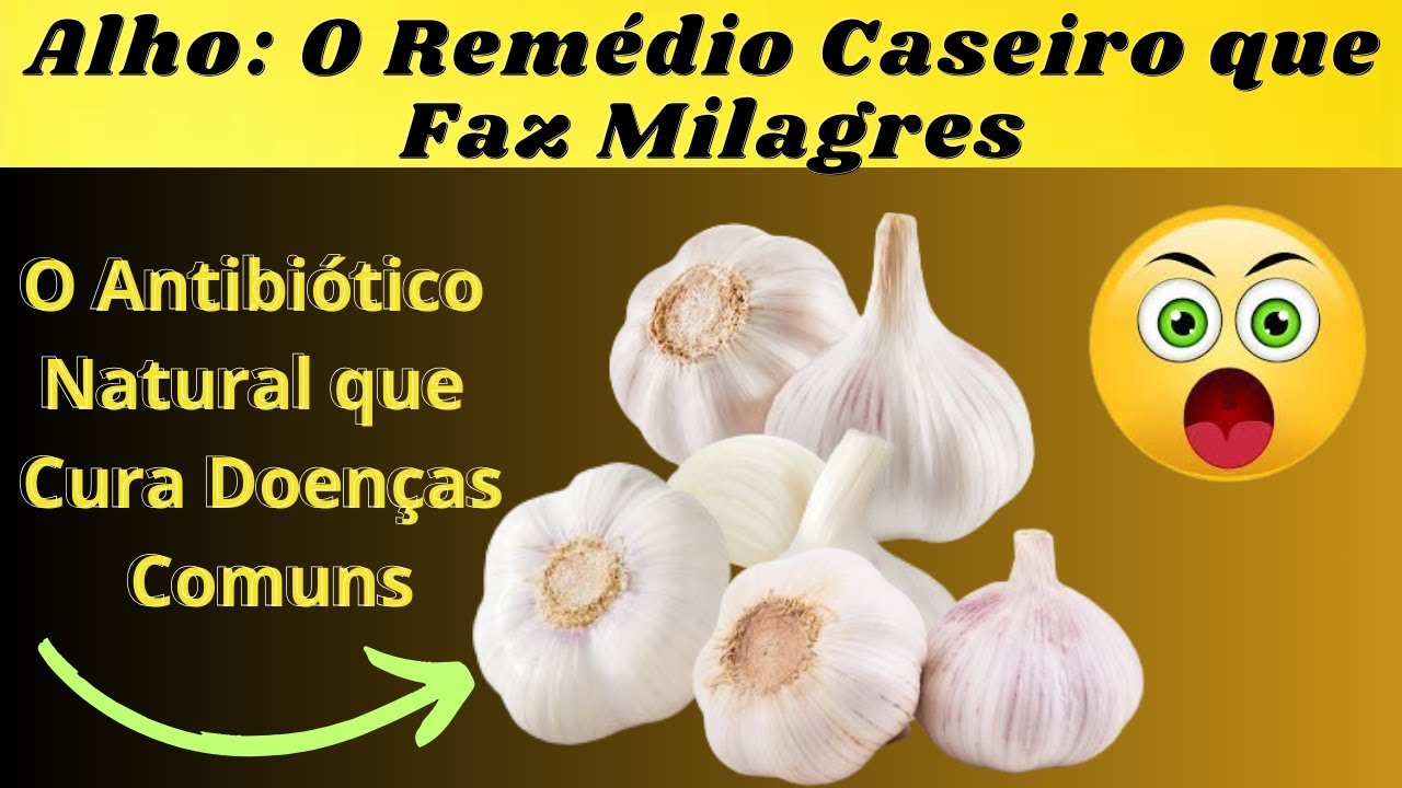 Alho: O Antibiótico Natural que Você Tem em Casa / Conheça os Benefícios Incríveis para sua Saúde