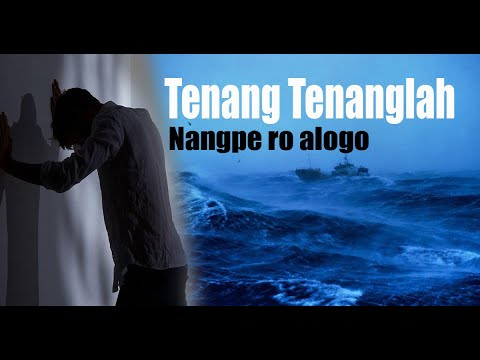 TENANG TENANGLAH || NANG PE RO ALOGO