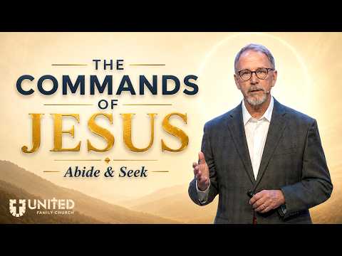 The Commands of Jesus: Abide & Seek
