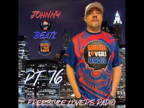 Johnny Beatz - Freestyle Lovers Radio Pt.76