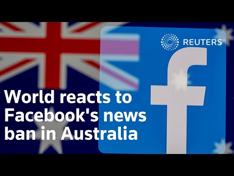 世界對Facebook在澳洲的新聞禁令作出反應 (World reacts to Facebook's news ban in Australia)