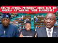 South African President Cries Out As Nigeria Starts Attacking South African Businesses
