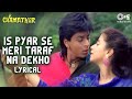 Is Pyar Se Meri Taraf Na Dekho Chamatkar Jhankar Kumar Sanu Shahrukh Khan Urmila M