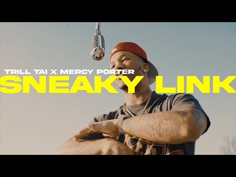 TRILL TAI x MERCY  PORTER - SNEAKY LINK  [STREETS ON LOCK PERFORMANCE]