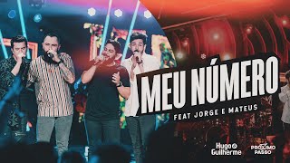 Ouvir Hugo e Guilherme feat. Jorge & Mateus – Meu Número – Próximo Passo