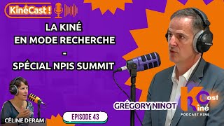 KineCast#43 : La kiné en mode recherche - spécial NPIS Summit