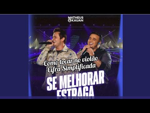 Se Melhorar Estraga - Matheus e Kauan