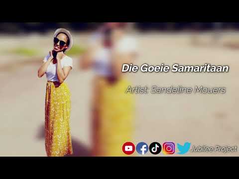 Sandeline Mouers - Die Goeie Samaritaan
