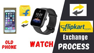 Exchange Your Old Phone Into Smart Watch | Flipkart Exchange policy | Mobile Exchange Process |