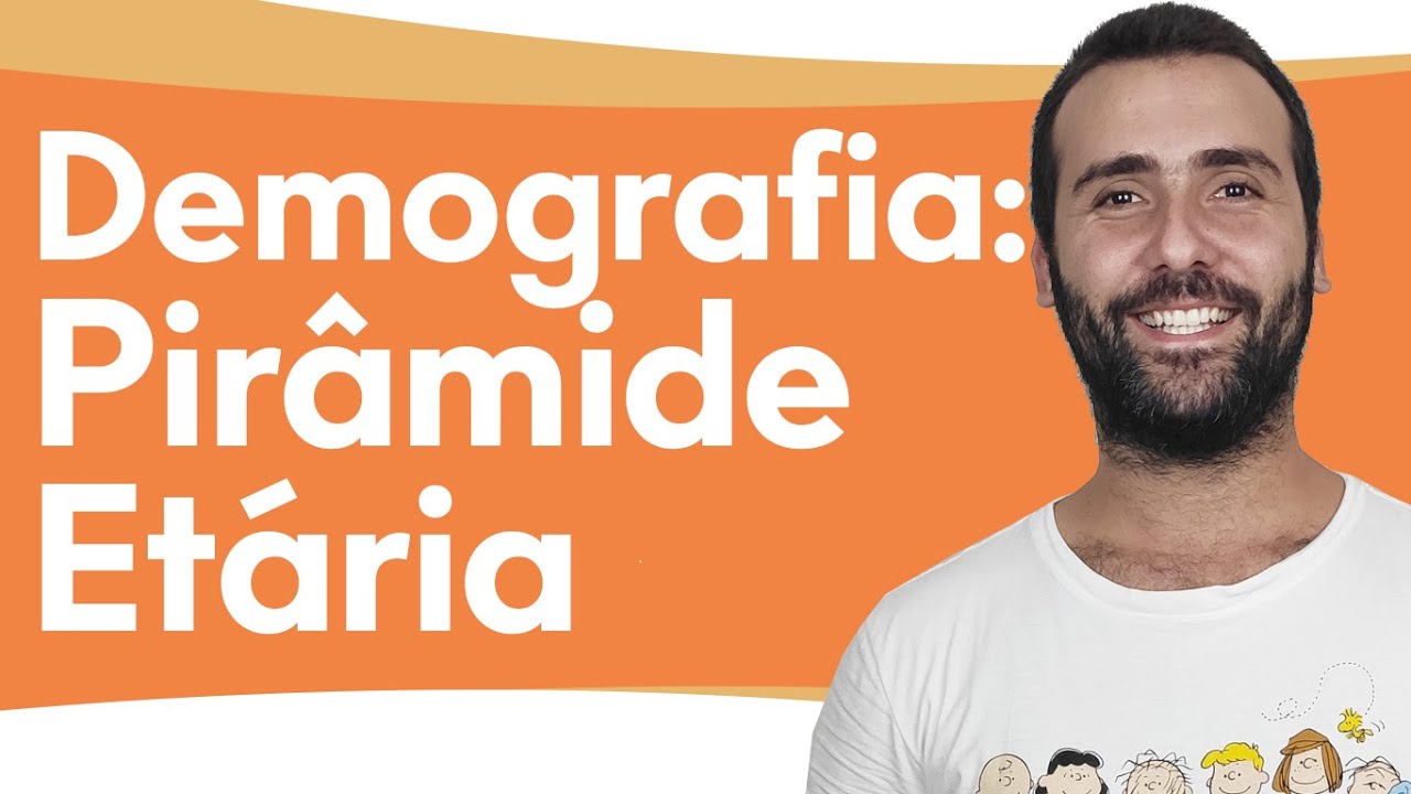 DEMOGRAFIA: PIRÂMIDE ETÁRIA (PEA, POPULAÇÃO ECONOMICAMENTE ATIVA, JOVEM, IDOSA) AULA DE GEOGRAFIA