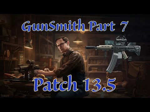 FAST Gunsmith part 7  Patch | 13.5