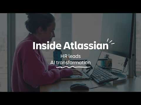 Video Thumbnail: Atlassian’s HR team leads AI transformation