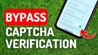 How to Bypass Captcha Verification on iPhone