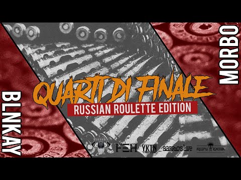 Ya know the name : Morbo VS Blnkay  - Quarti di finale Russian Roulette edition - YaKnowDeath