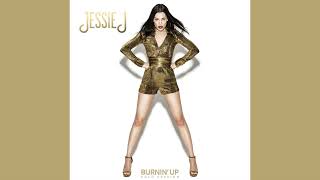 Jessie J - Burnin’ Up (Solo Version)