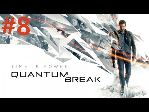 Quantum Break Playthrough/Walkthrough part 8 [No Commentary]