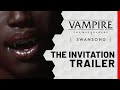 Vampire The Masquerade Swansong The Invitation Trailer