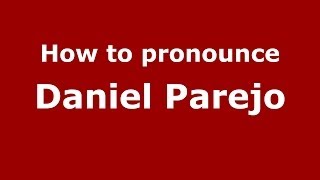 How to pronounce Daniel Parejo