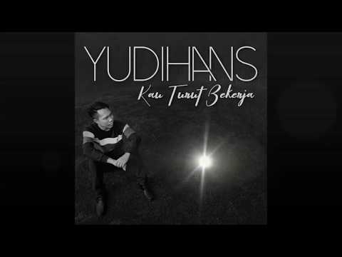 Kau Turut Bekerja - Yudihans (Lagu Rohani Kristen)