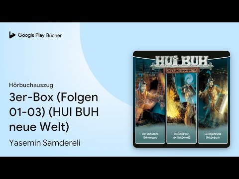 „3er-Box (Folgen 01-03) (HUI BUH neue Welt)“ von Yasemin Samdereli · Hörbuchauszug