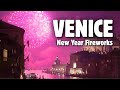 VENICE New Year Fireworks What To See On New Year S Eve In Venice 4K