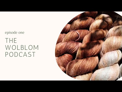 The Wolblom Knitting Podcast  |  Episode 1