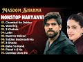 Chambal K Dakku न्यू हरियाणवी सॉन्ग Masoom Sharma Jukebox Pinna Mu