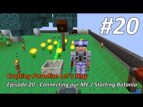 Crafting Paradise LP #20 - Connecting our ME / Starting Botania