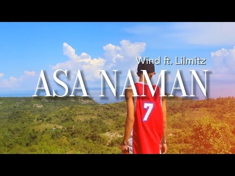 Asa Naman by: Lilmitz ft. Wind OfficialMusicVideo Prod.by: Windbeats//Dir.MVfilms