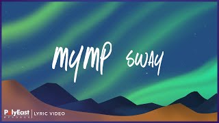 MYMP - Sway (Lyric Video)