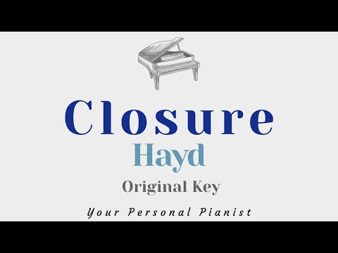 Closure - Hayd (Original Key Karaoke) - Piano Instrumental Cover with Lyrics