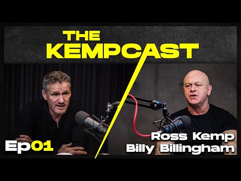 Ross Kemp: THE KEMPCAST Ep01 -  Mark 'Billy' Billingham MBE