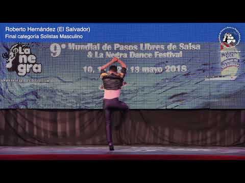 Final Solista Masculino - Roberto Hernández - 9º Mundial de Pasos Libres 2018