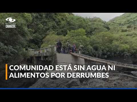 Habitantes de Sácama, Casanare, llevan más de 10 días aislados por los derrumbes