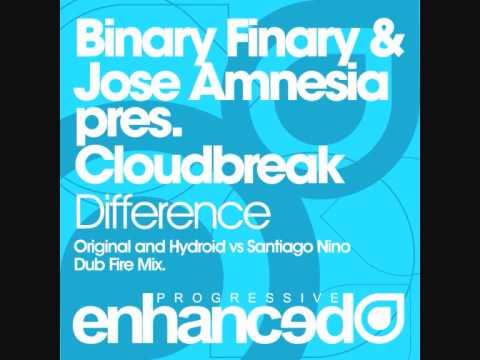 Binary Finary & Jose Amnesia pres  Cloudbreak   Difference Hydroid vs  Santiago Nino Dub Fire Remix